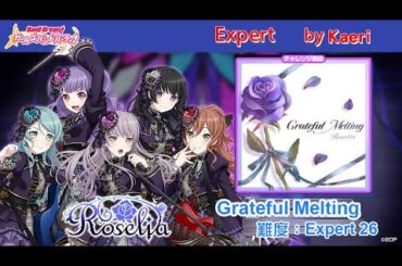【バンドリ】Grateful Melting (Expert)/ Roselia Original