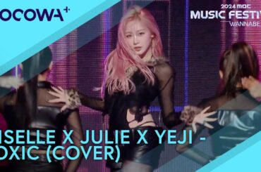 GISELLE X JULIE X YEJI - TOXIC (COVER) | 2024 MBC Music Festival | KOCOWA+
