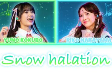 中山莉子・小久保柚乃：りこゆの【Snow halation】🩵💚
