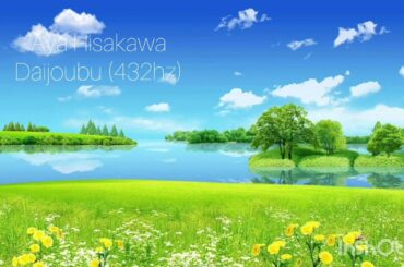 Aya Hisakawa - Daijoubu (432hz)