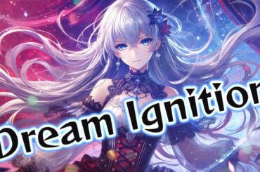 [English]Dream Ignition🔥[Mizuki]