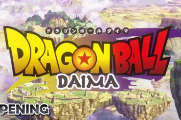 TVアニメ「ドラゴンボールDAIMA」ノンクレジットオープニング映像 | 「ジャカ☆ジャ～ン」