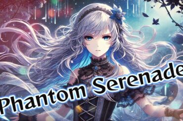 [English]Phantom Serenade🎵[Mizuki]