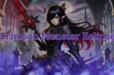 [Japanese]Crimson Monster Eclipse⚔️[Reina]