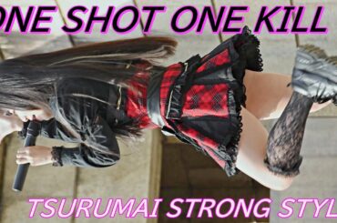 ONE SHOT ONE KILL -わんキル- ①/TSURUMAI STRONG STYLE vol.10/鶴舞公園普選記念壇/【アイドルライブ/Japanese idol live】