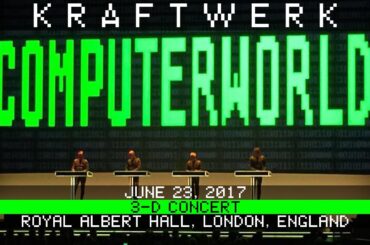 Kraftwerk Live 6/23/2017 Royal Albert Hall London