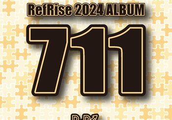 RefRise、「RefRise 2024 ALBUM “711”」を配信開始｜THE MAGAZINE