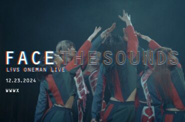 LiVS  | FACE THE SOUNDS  [Full Live Video at SHIBUYA WWW X | 2024.12.23]