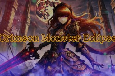 [French]Crimson Monster Eclipse⚔️[Momoka]