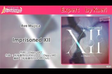 【バンドリ】Imprisoned XII (Expert)/ Ave Mujica Original