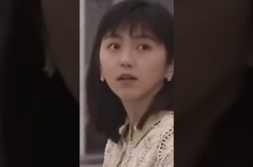 もしも願いが叶うなら《カコの願い》 #中山美穂 #渡辺満里奈 #うじきつよし