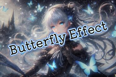 [English]Butterfly Effect[Mizuki]