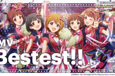 【ミリシタ】ゲーム内楽曲『Bestest!!』MV【アイドルマスター】