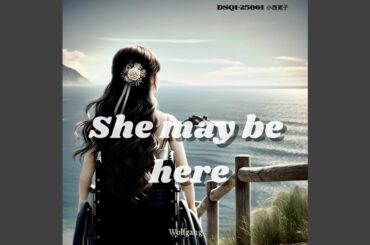 She may be here