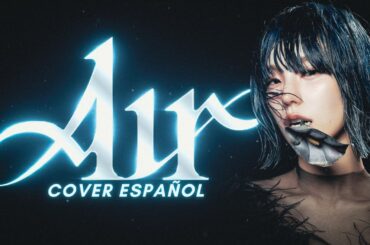 "AIR" -【COVER ESPAÑOL】By Ado「YEJI」