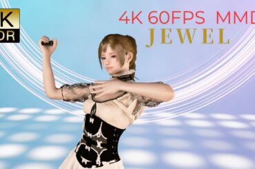 JEWEL【4K60fps MMD x VAM】