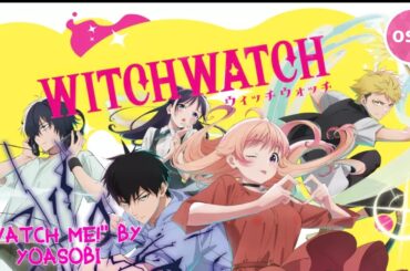 Osu! | Witch Watch Opening "Watch me!" by YOASOBI
