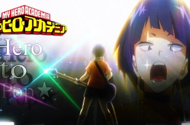 Hero To Pop★ [EDIT][AMA] My Hero Academia season 4#anime