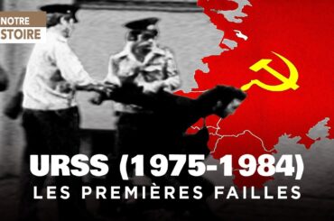 De la Répression à la Résistance : L'URSS Avant sa Chute (1975-1984) – Documentaire Histoire - AT