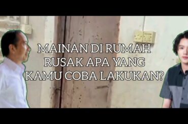 KEIOPR YouTube Xiaosong MAIN DI RUMAH RUSAK APA YANG KAMU COBA LAKUKAN