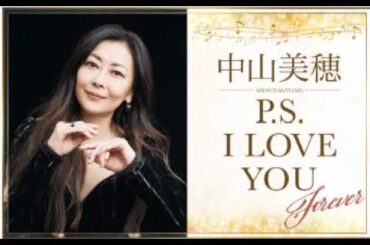 20250426 特別番組「中山美穂 P.S. I LOVE YOU　FOREVER」　ニッポン放送