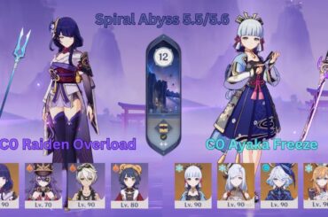C0 Raiden Overload & C0 Ayaka Freeze | Genshin Impact | Spiral Abyss 5.5/5.6 Floor 12