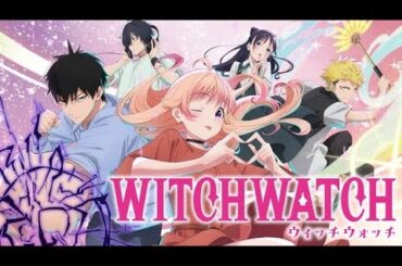 ウイッチウォッチOP＆EDメドレー 歌詞付き（ WITCH WATCH Medley ）