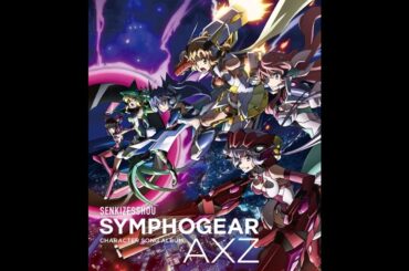 【戦姫絶唱シンフォギアAXZ～ED】Futurism　高垣彩陽