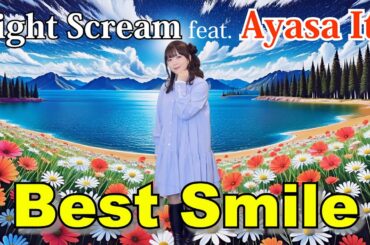 ナイトスクリーム  / Best Smile （feat.伊藤彩沙）MV