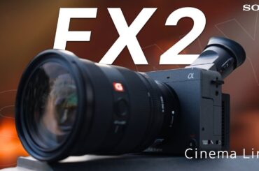 Sony FX2 徹底レビュー！これは誰のためのカメラなのか？
