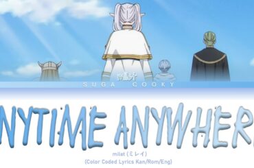 milet ミレイ - Anytime Anywhere Lyrics (Color Coded Lyrics Kan/Rom/Eng)