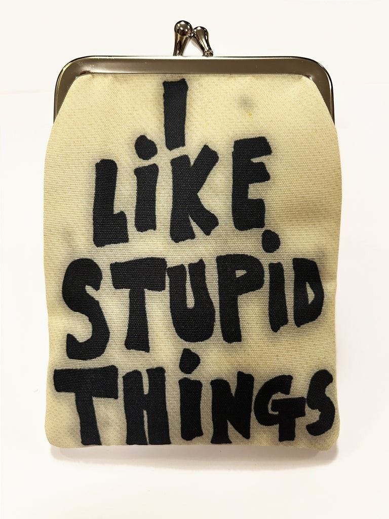 I Like Stupid Things (S) Purse