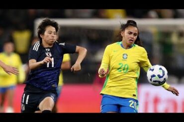 🌍🔥【衝撃展開】なでしこジャパン、ブラジルに1-3敗戦…ニールセン体制初黒星⚽🇯🇵💔