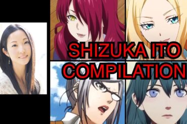 Shizuka Itō - Roles Compilation / 伊藤 静 - コンピレーション