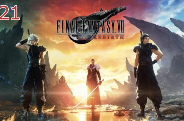 【FF7 REBIRTH】#21 戦士セトの息子 ※ネタバレあり