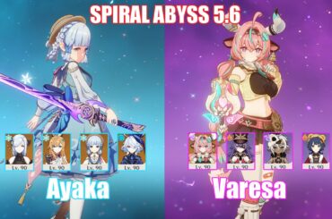 C0 Ayaka & C0 Varesa | Spiral Abyss 5.6 | Genshin Impact