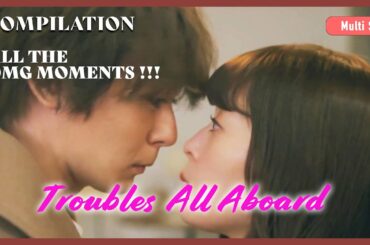 ENG SUB MULTI [Compilation] Most Intense OMG Scenes | Troubles All Aboard