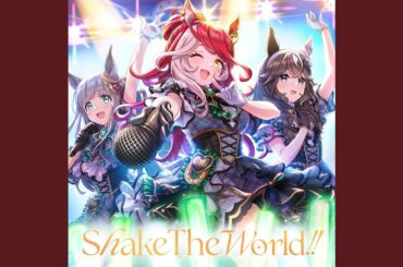 Shake The World!!