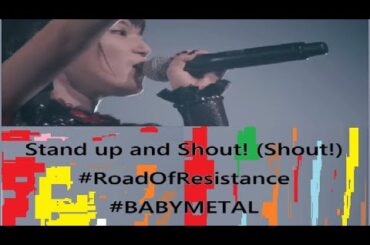 👂🎧👂Stand up and Shout! Shout!　#RoadOfResistance #BABYMETAL