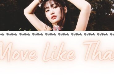 Move Like That - モモ(MOMO) 【パート分け/日本語字幕/歌詞/和訳/カナルビ】