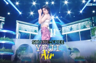 [SHAKE-FREE] Air - YEJI (ITZY) 예지 (있지) [Music Bank] | KBS WORLD TV 250314