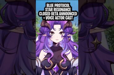 Blue Protocol Star Resonance Global Closed Beta + Voice Actor Cast Announced #blueprotocol #mmorpg