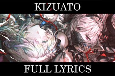 [Full lyrics] キズアト (KIZUATO/Scars Left Behind) ～ Granblue Fantasy