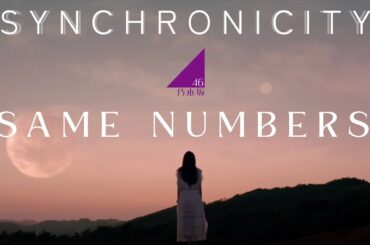 乃木坂46『Same numbers』MV ~ シンクロニシティ ver. ~