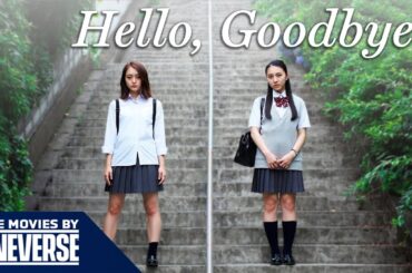 Hello, Goodbye | Full Drama Movie | Free HD Japanese High School Foreign Film | English Subtitles