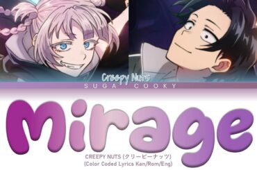 Call of the Night S2 OP: Creepy Nuts クリーピーナッツ - Mirage Lyrics (Lyrics Kan/Rom/Eng)