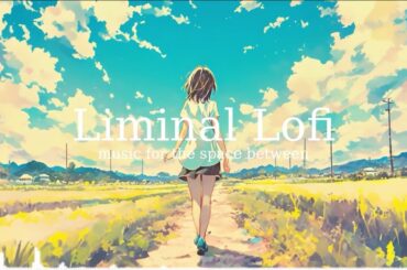 【Liminal Lofi #6】 夏の背中 – Nostalgia Beneath the Summer Sky