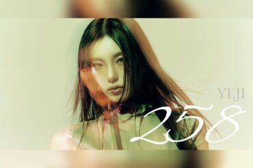 258 - YEJI (ITZY)【歌詞/カナルビ/和訳】