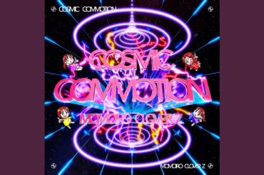 Cosmic Commotion
