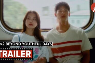 18×2 Beyond Youthful Days (2024) 青春18×2 君へと続く道 - Movie Trailer - Far East Films